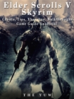 Elder Scrolls V Skyrim Cheats, Tips, Xbox One, Walkthroughs, Game Guide Unofficial - eBook