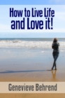 How to Live Life and Love it! - eBook