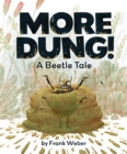More Dung! : A Beetle Tale - Book