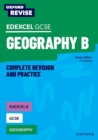 Oxford Revise: Edexcel B GCSE Geography Complete Revision and Practice - Book