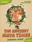 Readerful Books for Sharing: Year 5/Primary 6: The Ancient Maya Times - Survival Guide - Book