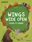 Readerful Books for Sharing: Year 6/Primary 7: Wings Wide Open: Poems to Share - Book