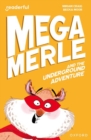 Readerful Independent Library: Oxford Reading Level 10: Mega Merle and the Underground Adventure - Book