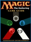 Magic The Gathering Game Guide Unofficial - eBook