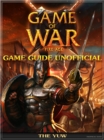 Game of War Fire Age Game Guide Unofficial - eBook