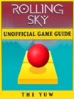 Rolling Sky Unofficial Game Guide - eBook