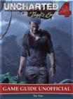 Uncharted 4 a Thiefs End Game Guide Unofficial - eBook