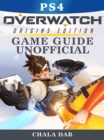 Overwatch Origins Edition PS4 Game Guide Unofficial - eBook