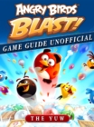 Angry Birds Blast Game Guide Unofficial - eBook