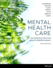 Mental Health Care: An Introduction for Health Professionals, 5th Edition - Book