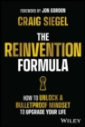 The Reinvention Formula : How to Unlock a Bulletproof Mindset to Upgrade Your Life - Book