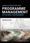 Code of Practice for Programme Management in the Built Environment - Book