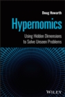 Hypernomics : Using Hidden Dimensions to Solve Unseen Problems - Book