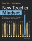 New Teacher Mindset : Practical and Innovative Strategies to Be Different from Day One - Book