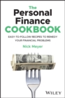 The Personal Finance Cookbook : Easy-to-Follow Recipes to Remedy Your Financial Problems - eBook
