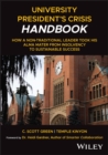 University President's Crisis Handbook : How a Non-Traditional Leader Took His Alma Mater from Insolvency to Sustainable Success - eBook