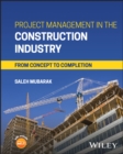 Project Management in the Construction Industry : From Concept to Completion - Book