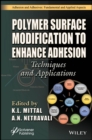 Polymer Surface Modification to Enhance Adhesion : Techniques and Applications - Book