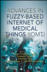 Advances in Fuzzy-Based Internet of Medical Things (IoMT) - eBook