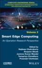 Smart Edge Computing : An Operation Research Perspective - eBook