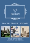 A-Z of Bolton : Places-People-History - Book
