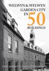 Welwyn & Welwyn Garden City in 50 Buildings - eBook