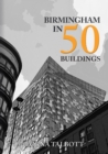 Birmingham in 50 Buildings - Book
