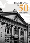 Hertford in 50 Buildings - Book