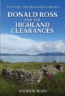Donald Ross and the Highland Clearances : 'Yet still the Blood is Strong' - Book