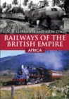Railways of the British Empire: Africa - Book