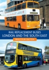 Rail Replacement Buses: London and the South East - Book