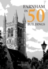Farnham in 50 Buildings - Book