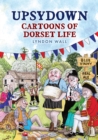 Upsydown : Cartoons of Dorset Life - Book