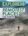 Explorers of the Remotest Places on Earth - Book