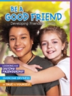 Be a Good Friend : Developing Friendship Skills - Book