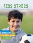 Less Stress : Developing Stress-Management Skills - Book