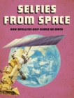 Selfies from Space : How Satellites Help Science on Earth - eBook