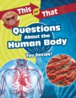 This or That Questions About the Human Body : You Decide! - eBook