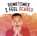 Sometimes I Feel Scared - Book