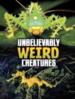 Unbelievably Weird Creatures - Book