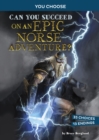 Can You Succeed on an Epic Norse Adventure? : An Interactive Mythological Adventure - Book