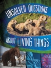 Unsolved Questions About Living Things - Book