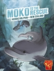 Moko to the Rescue : Heroic Dolphin of New Zealand - Book