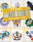 Mini Machines that Zoom and Spin - Book