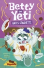 Betty the Yeti Hates Spaghetti - Book
