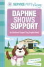 Daphne Shows Support : An Emotional Support Dog Graphic Novel - Book