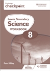 Cambridge Checkpoint Lower Secondary Science Workbook 8 : Second Edition - Book