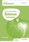 Cambridge Checkpoint Lower Secondary Science Workbook 9 : Second Edition - Book