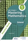 Key Stage 3 Mastering Mathematics Extend Practice Book 1 - Book