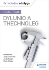 Fy Nodiadau Adolygu: CBAC TGAU Dylunio a Thechnoleg (My Revision Notes: WJEC GCSE Design and Technology Welsh-language edition) - Book